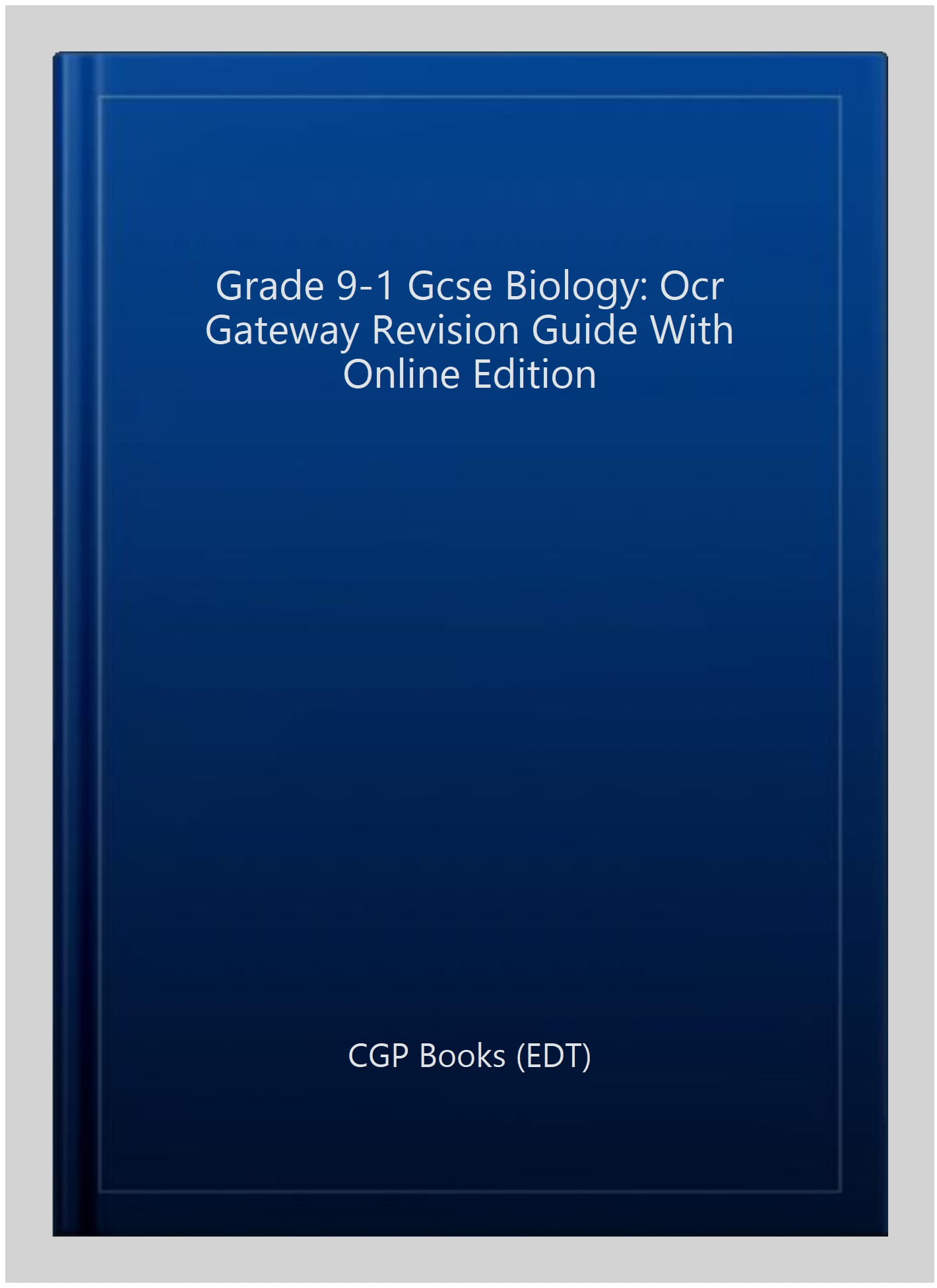 GCSE Biology OCR Gateway Revision Guide: Includes Online Edition, Quizzes & Videos