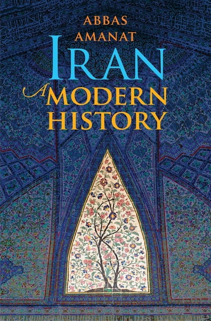 Iran by Abbas Amanat - 9780300248937