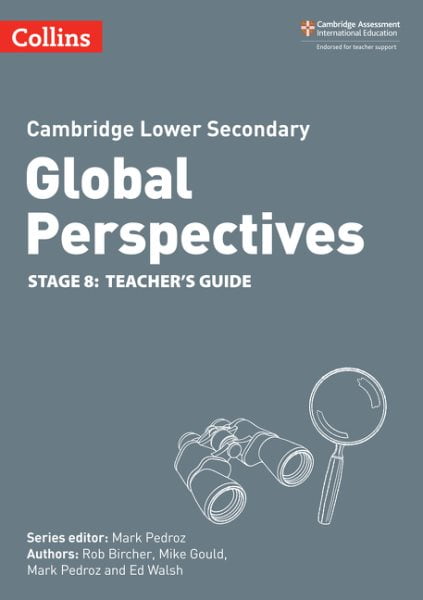 Cambridge Lower Secondary Global Perspectives T. Bircher, Gould, Pedroz, PB**