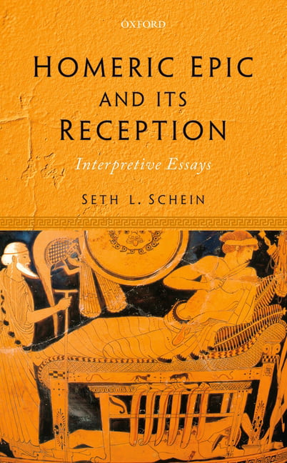Homeric Epic and its Reception: Interpretive Essays. Schein 9780199589418 New**