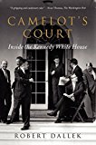 Camelot's Court: Inside the Kennedy White House,Robert Dallek- 9