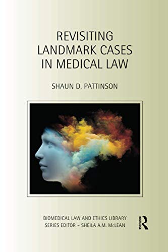 Revisiting Landmark Cases in Medical Law by Shaun D. Pattinson - 9780367498764