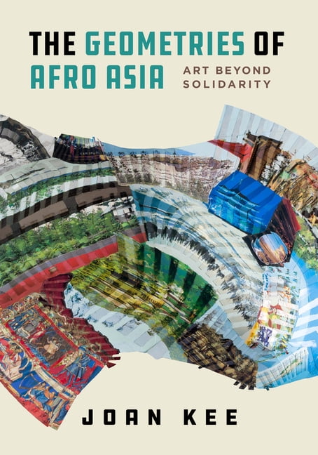 The Geometries of Afro Asia by Joan Kee - 9780520392458