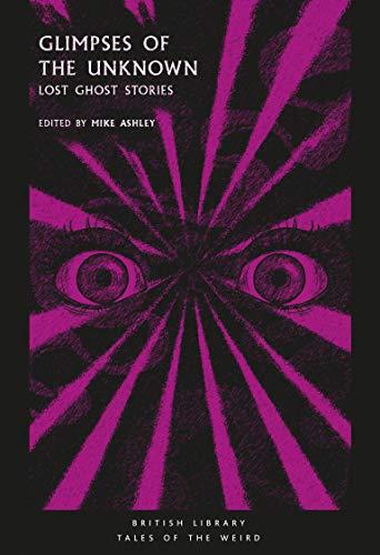 Glimpses of the Unknown : Lost Ghost Stories by Mike Ashley (2019, Trade ... - Image 2