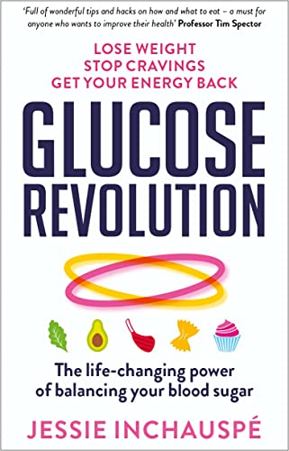 Glucose Revolution : The Life-Changing Power Of Balancing Your Blood Sugar Jessie Inchauspe - Image 8