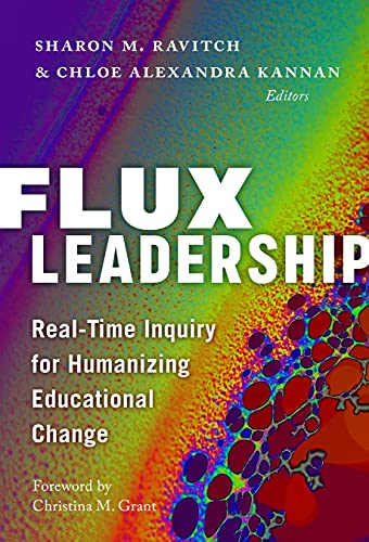 Flux Leadership by Sharon M. Ravitch, Chloe Alexandra Kannan - 9780807766231