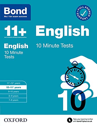 Bond 11+: 10 Minute Tests English 10-11 years: For 11+ GL assessment and Entrance Exams