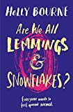 Are We All Lemmings & Snowflakes?