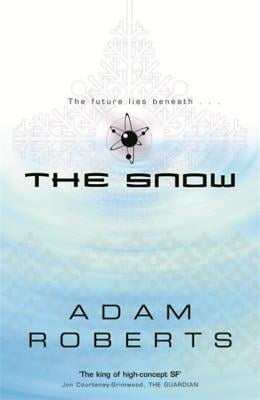The Snow (GOLLANCZ S.F.),Adam Roberts- - Image 2