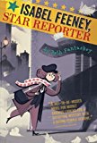 Isabel Feeney, Star Reporter,Fantaskey, Beth Beth Fantaskey,