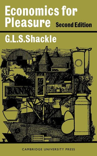 Economics for Pleasure Shackle Paperback Cambridge University Press