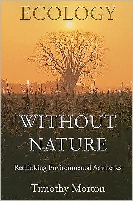 Ecology without Nature by Timothy Morton - 9780674034853