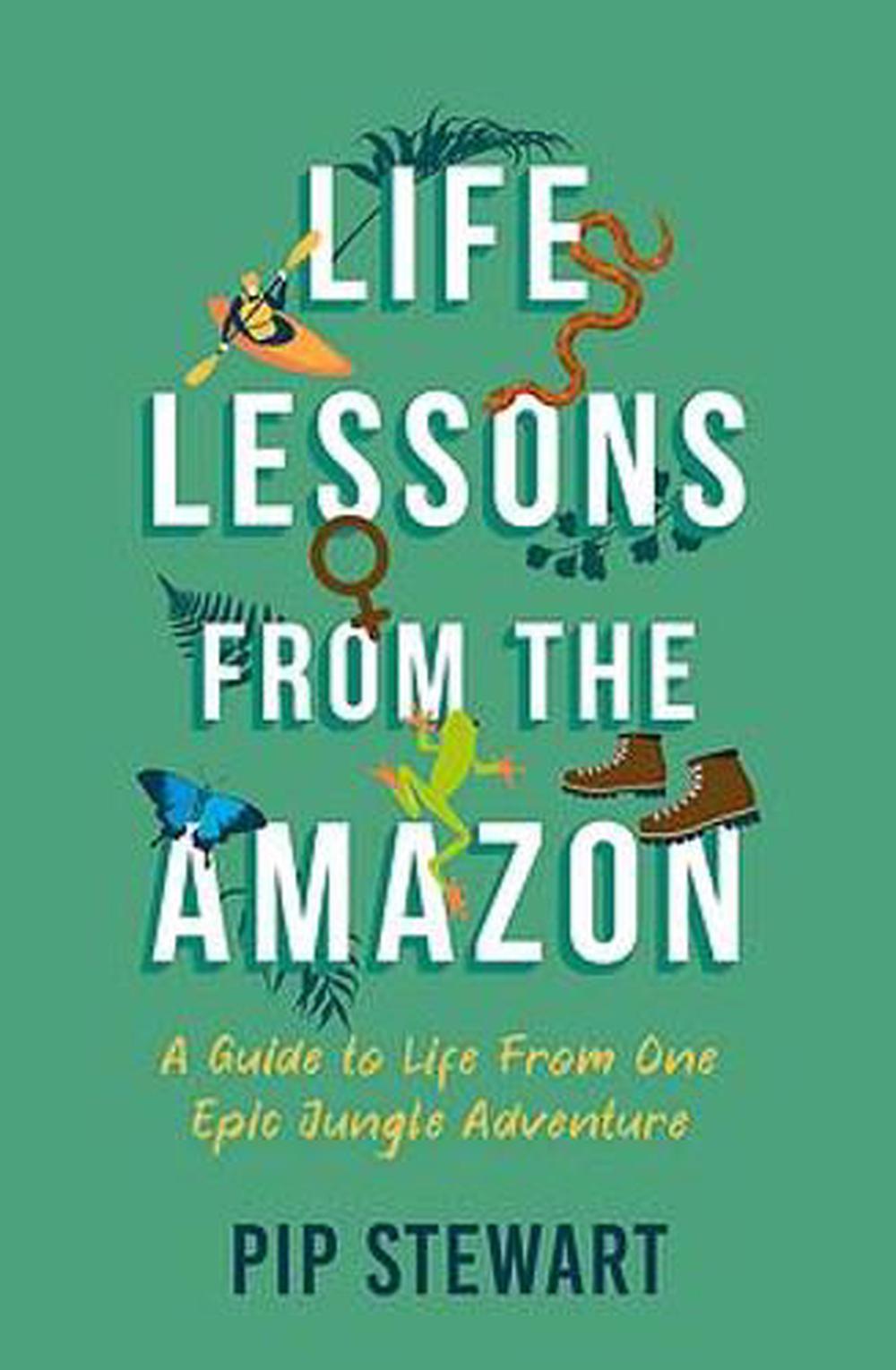 Life Lessons From the Amazon