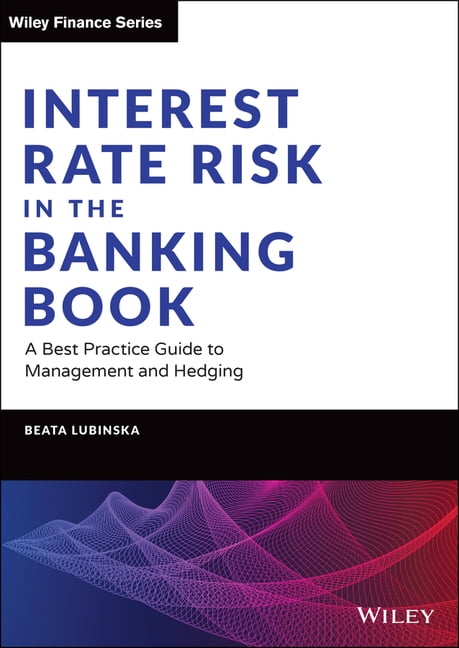Interest Rate Risk in the Banking Book by Beata Lubinska - 9781119755012