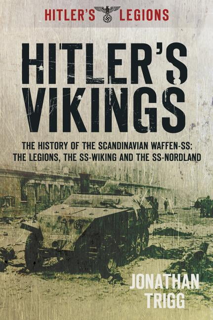 Hitler's Vikings by Jonathan Trigg - 9780752467290