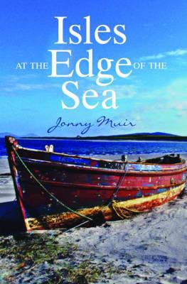 Isles at the Edge of the Sea,Jonny Muir