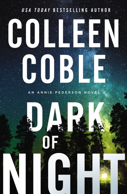 Dark of Night by Colleen Coble - 9780785253747