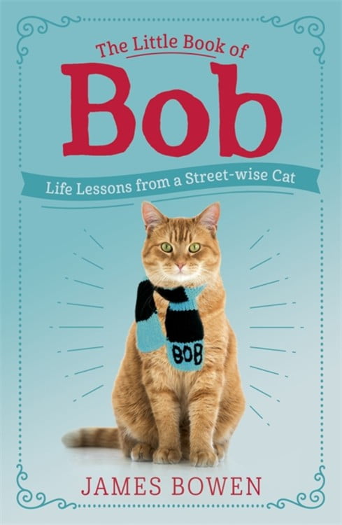 The Little Book of Bob: Everyday wisdom from Street by James Bowen (PB 2020) - Image 5