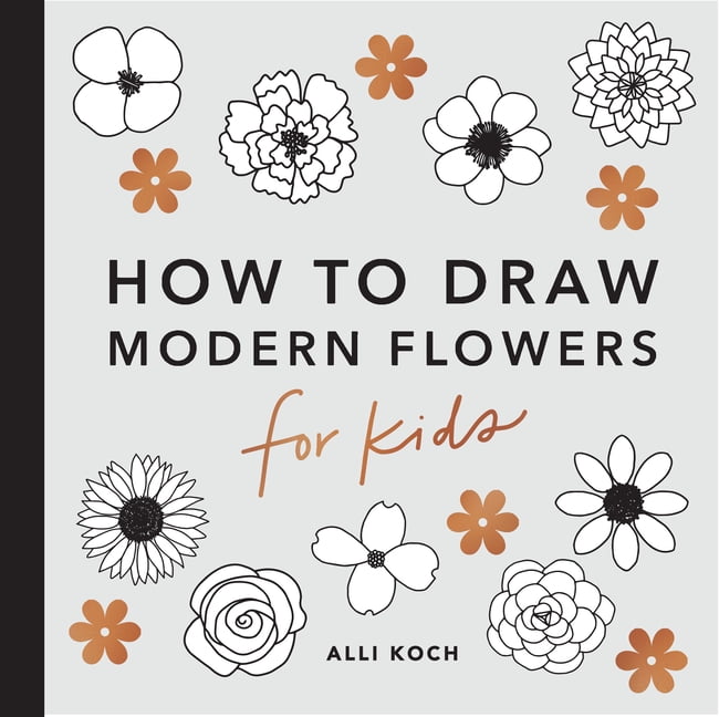 Modern Flowers: How to Draw Books for Kids with Flowers, Plan... - 9781950968213