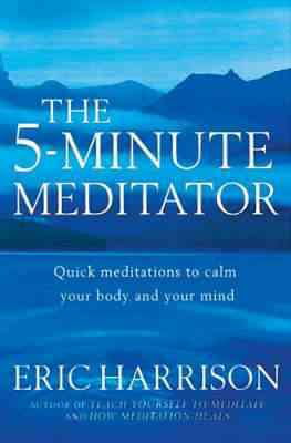 The 5-Minute Meditator