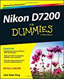 Nikon D7200 For Dummies by Julie Adair  King (Paperback Book)