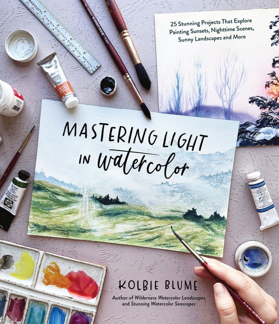 Mastering Light in Watercolor by Kolbie Blume - 9781645679974