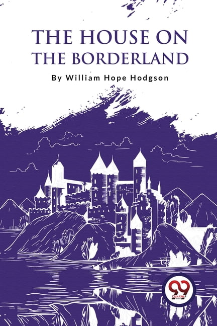 The House on the Borderland by William Hop Hodgson (PB 2022) - Image 7