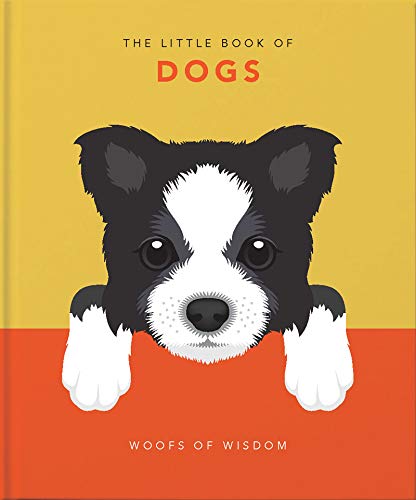 The Little Book of Dogs: Woofs of Wisdom: 4-Orange Hippo!