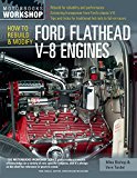 How to Rebuild & Modify Ford Flathead V-8 Engines by Mike Bis... - 9780760343999