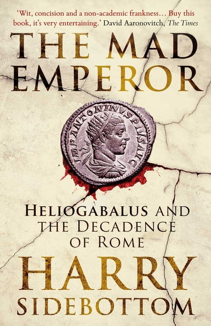 The Mad Emperor by Harry Sidebottom (Paperback Book)