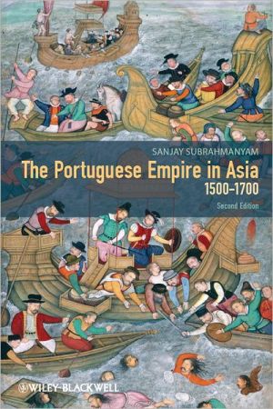 The Portuguese Empire in Asia, 1500-1700 by Sanjay Subrahmanyam - 9780470672914