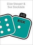 Risk: All That Matters By Sue Stockdale, Clive Steeper