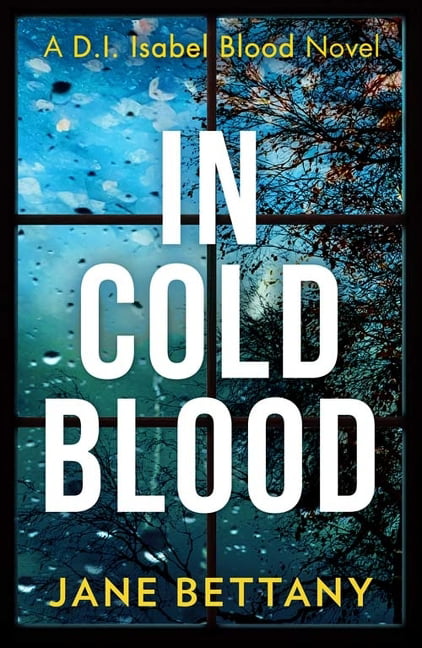 In Cold Blood: A gripping murder mystery novel perfect for all crime thriller fans!: Book 1 (Detective Isabel Blood) - Image 7