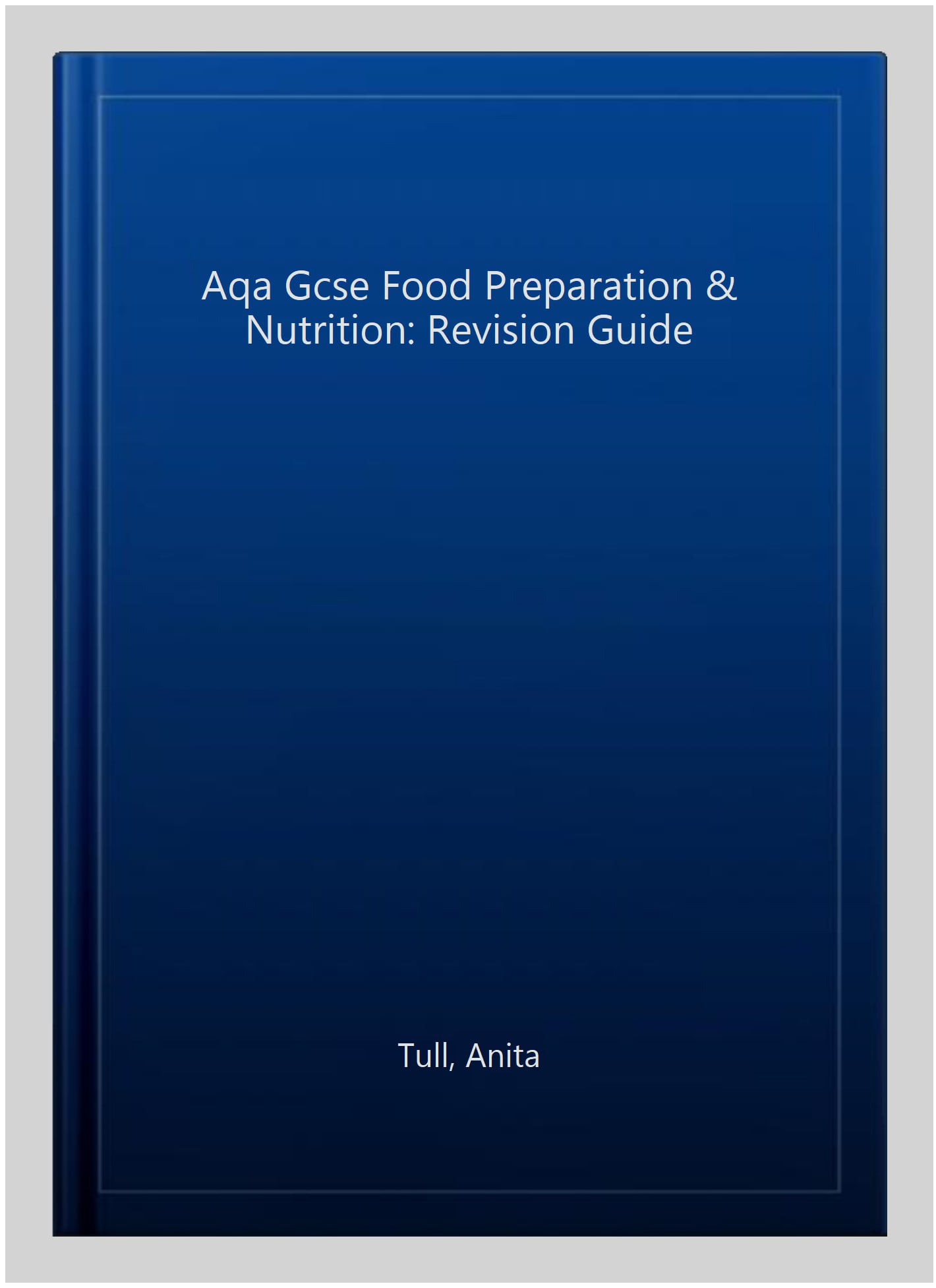 AQA GCSE Food Preparation & Nutrition: Revision Guide