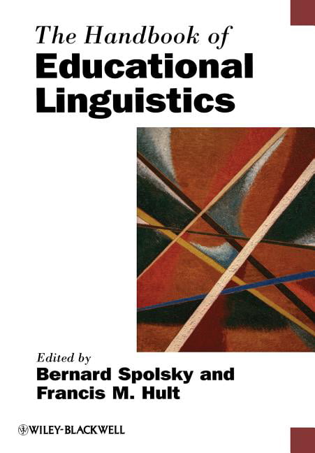 The Handbook of Educational Linguistics by Bernard Spolsky, F... - 9781444331042