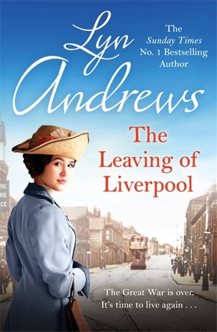 The Leaving of Liverpool: Two sisters face battles in life... - Andrews, Lyn