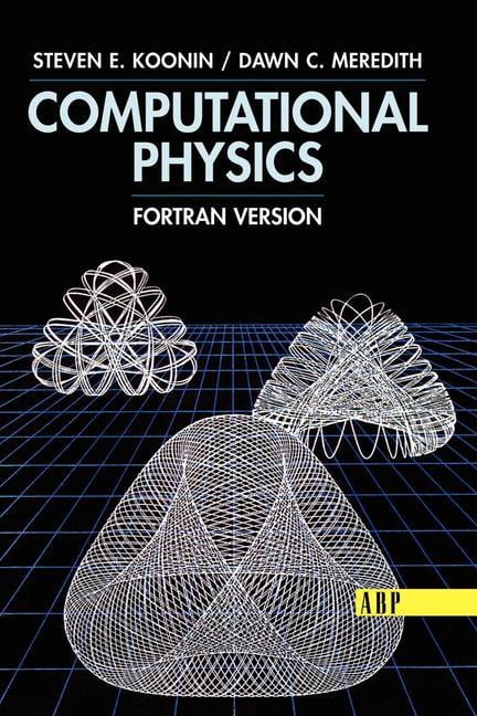 Computational Physics by Steven E. Koonin - 9780201386233