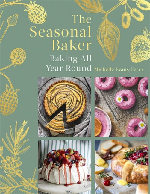 The Seasonal Baker by Michelle Evans-Fecci Hardback NEW - Image 8