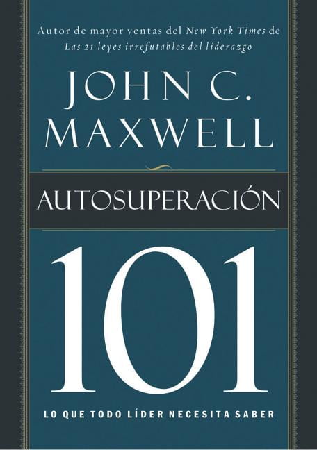 Autosuperacin 101 by John C. Maxwell - 9781602554528