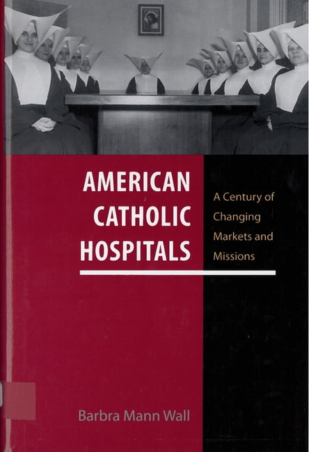 American Catholic Hospitals - 9780813576442