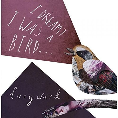Lucy Ward I Dreamt I Was A Bird CD NEW