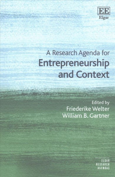 A Research Agenda for Entrepreneurship and Context Welter Gartner Paperback