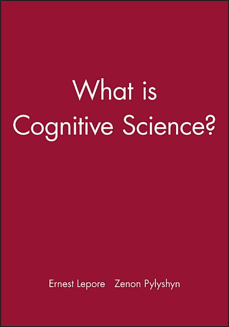 What is Cognitive Science? by Ernest Lepore, Zenon Pylyshyn - 9780631204930