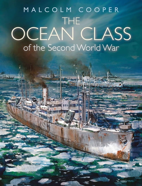 OCEAN CLASS OF THE SECOND WORLD WAR