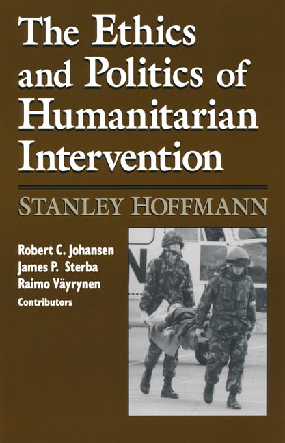 Ethics and Politics of Humanitarian Intervention by Stanley H... - 9780268009359