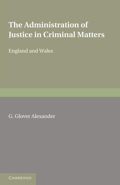 The Administration of Justice in Criminal Matters (in England and Wales)