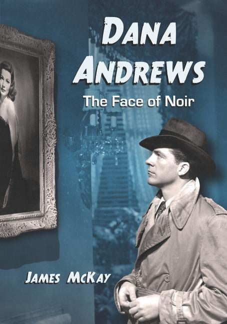 Dana Andrews by James McKay - 9780786446148