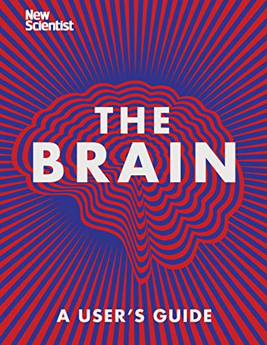 The Brain: A User's Guide-New Scientist