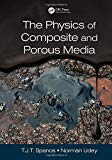 The Physics of Composite and Porous Media - 9781498746700