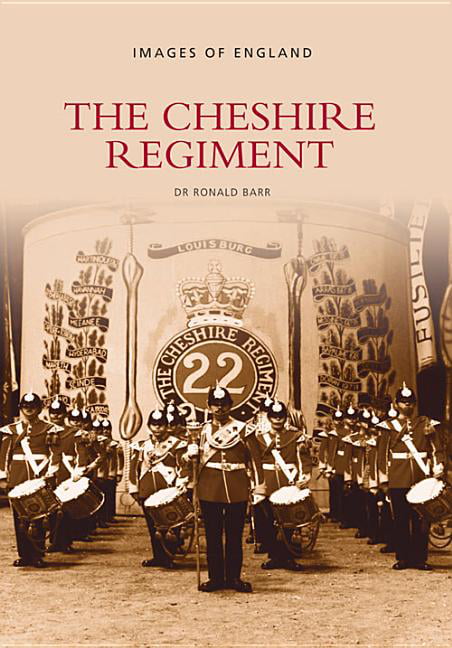 The Cheshire Regiment (Images of England),Niall Barr